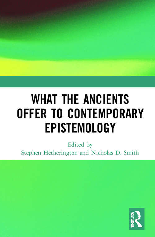Book cover of What the Ancients Offer to Contemporary Epistemology
