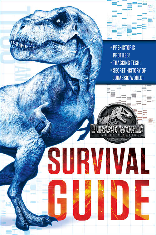 Book cover of Jurassic World: Fallen Kingdom Dinosaur Survival Guide (Jurassic World:  Fallen Kingdom)