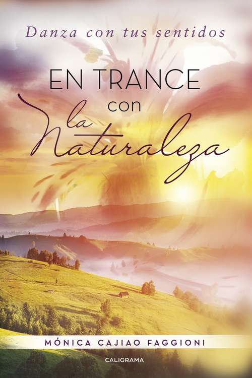 Book cover of En trance con la naturaleza: Danza con tus sentidos