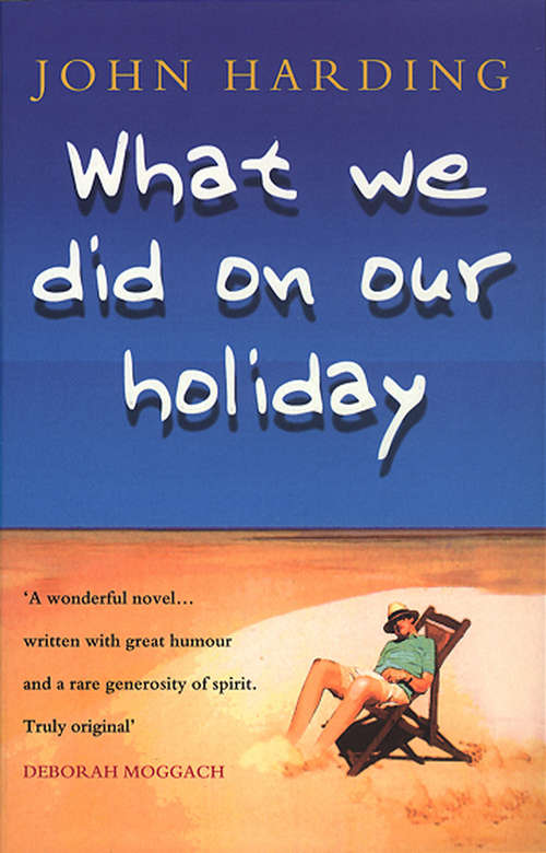 Book cover of What We Did On Our Holiday