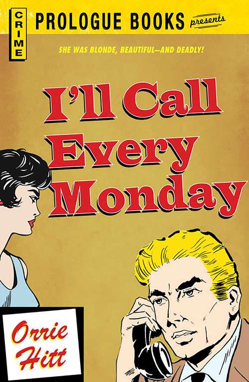Book cover of I'll Call Every Monday (Prologue Books)