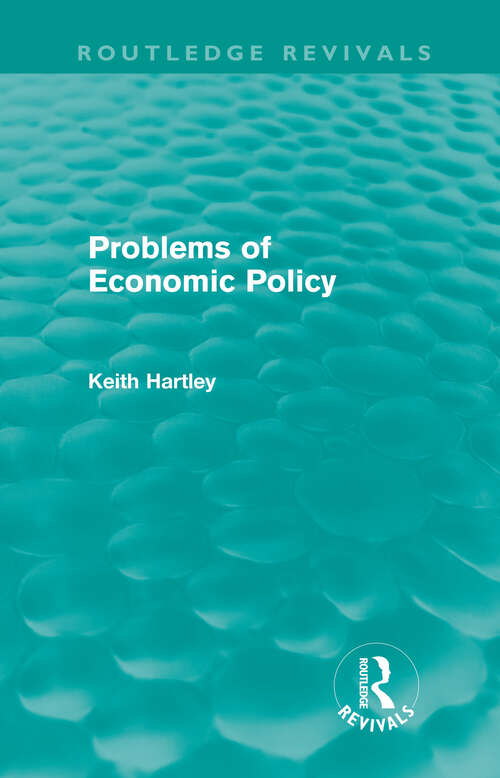 Problems of Economic Policy (Routledge Revivals #No. 3)
