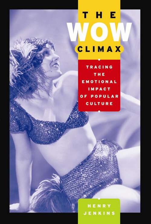 Book cover of The Wow Climax: Tracing the Emotional Impact of Popular Culture