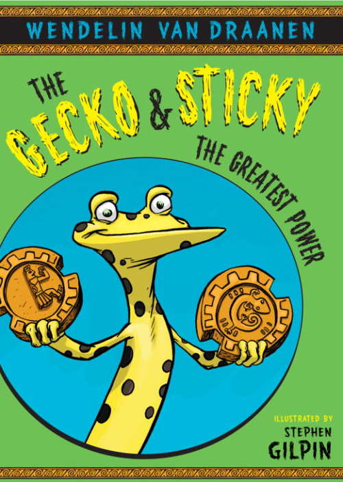 Book cover of The Gecko & Sticky #1: The Greatest Power
