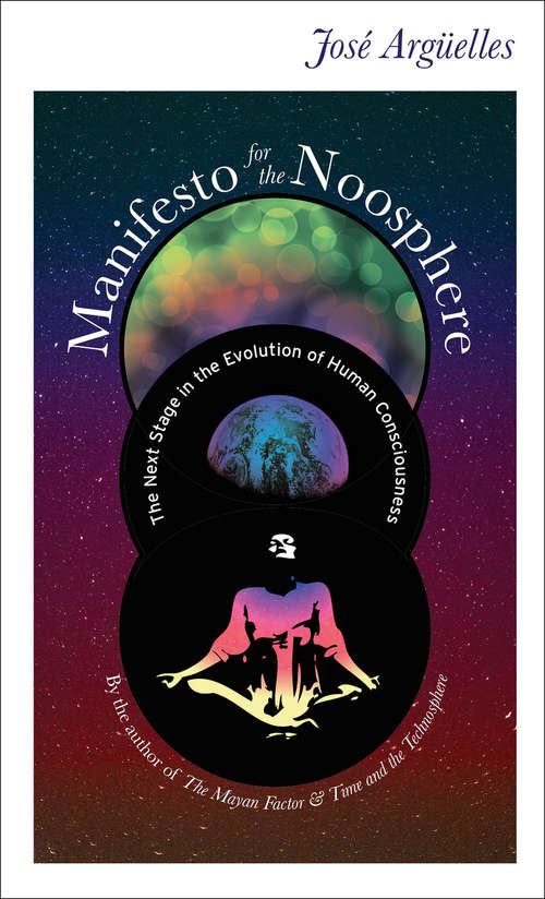 Book cover of Manifesto for the Noosphere: The Next Stage in the Evolution of Human Consciousness