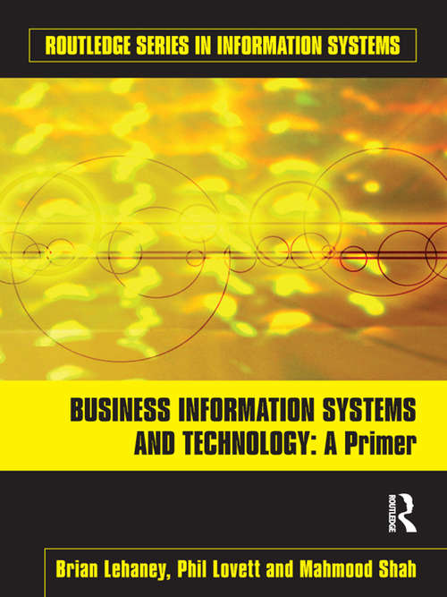 Business Information Systems and Technology: A Primer