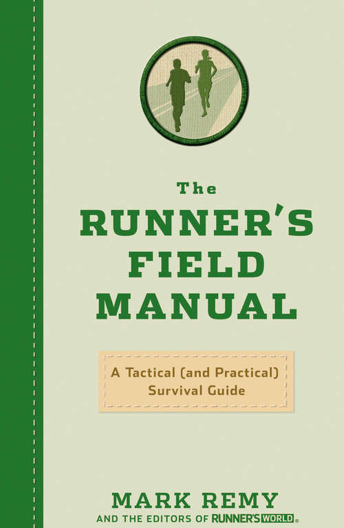 Book cover of The Runner's Field Manual: A Tactical (and Practical) Survival Guide (Runner's World)