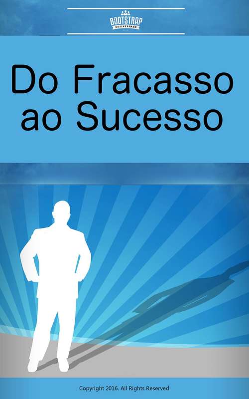 Book cover of Do Fracasso ao Sucesso: Cinco Princípios Mentais para Crescimento Pessoal