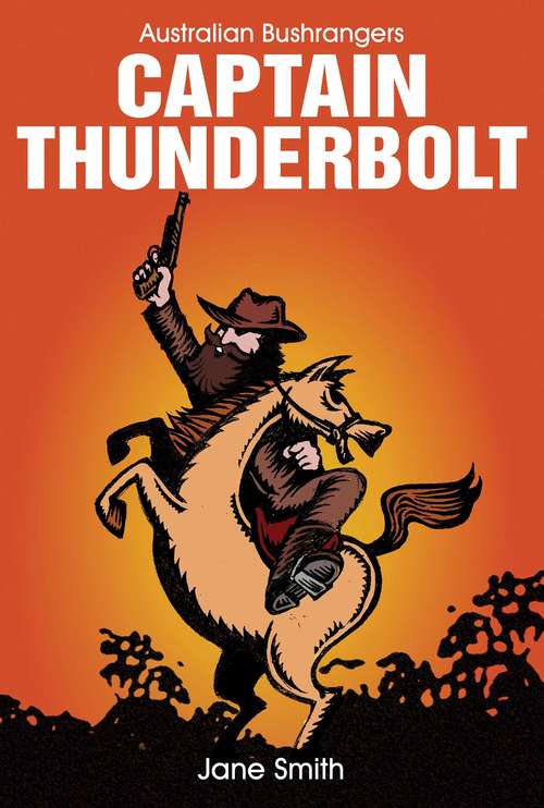Captain Thunderbolt (Australian Bushrangers #1)