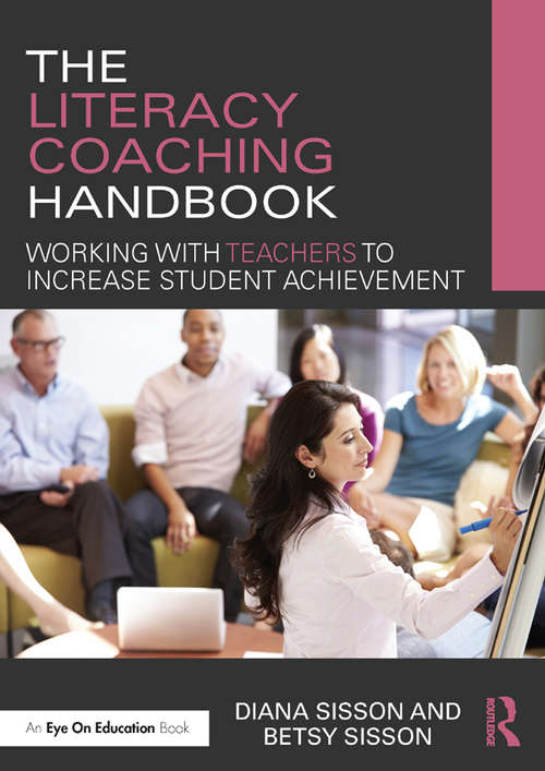 Book cover of The Literacy Coaching Handbook: Working with Teachers to Increase Student Achievement