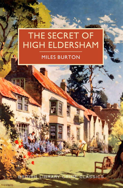 Book cover of The Secret of High Eldersham: A British Library Crime Classic (British Library Crime Classics #0)