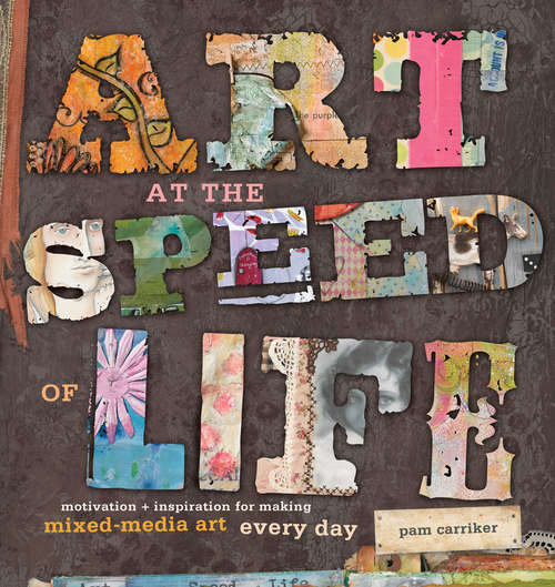 Book cover of Art at the Speed of Life