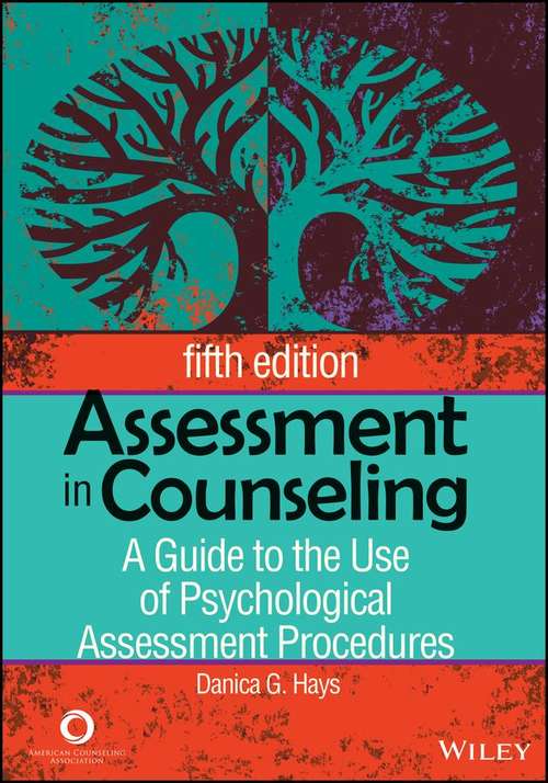 Assessment in Counseling: A Guide to the Use of Psychological Assessment Procedures