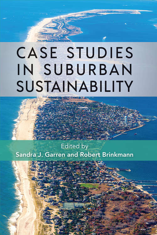 Case Studies in Suburban Sustainability