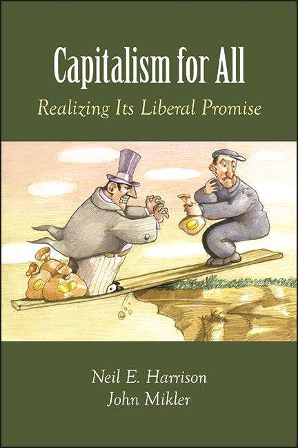 Book cover of Capitalism for All: Realizing Its Liberal Promise