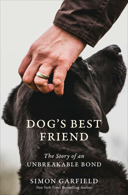 Book cover of Dog's Best Friend: The Story of an Unbreakable Bond