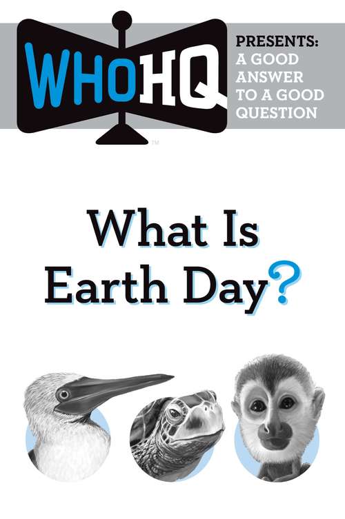What Is Earth Day?: A Good Answer to a Good Question