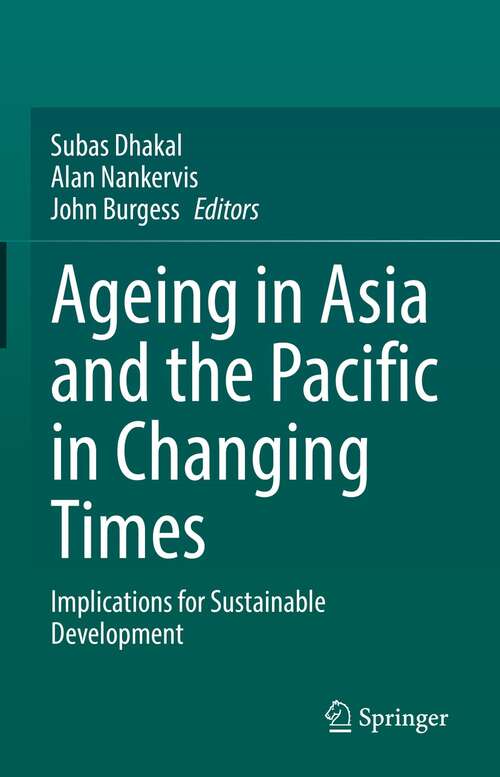 Ageing Asia and the Pacific in Changing Times: Implications for Sustainable Development