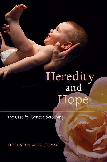 Book cover of Heredity and Hope: The Case for Genetic Screening