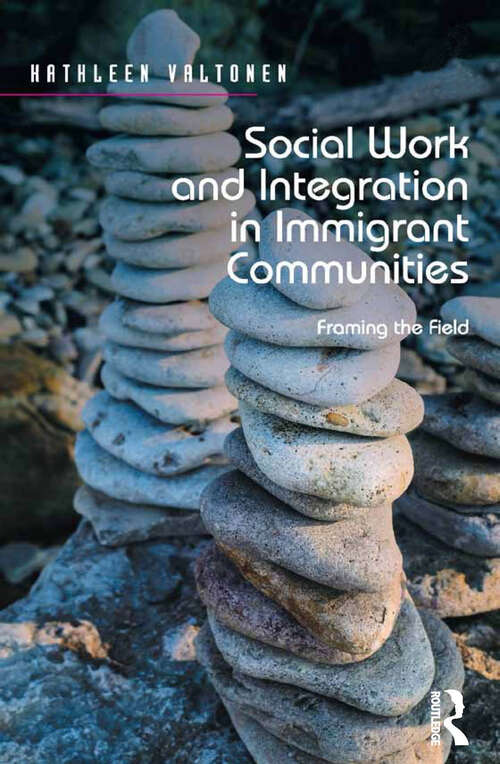 Book cover of Social Work and Integration in Immigrant Communities: Framing the Field