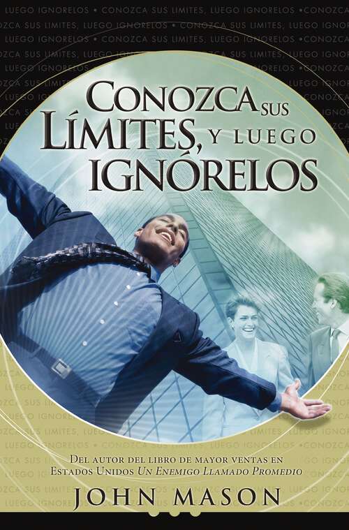 Book cover of Conozca sus límites, y luego ignórelos