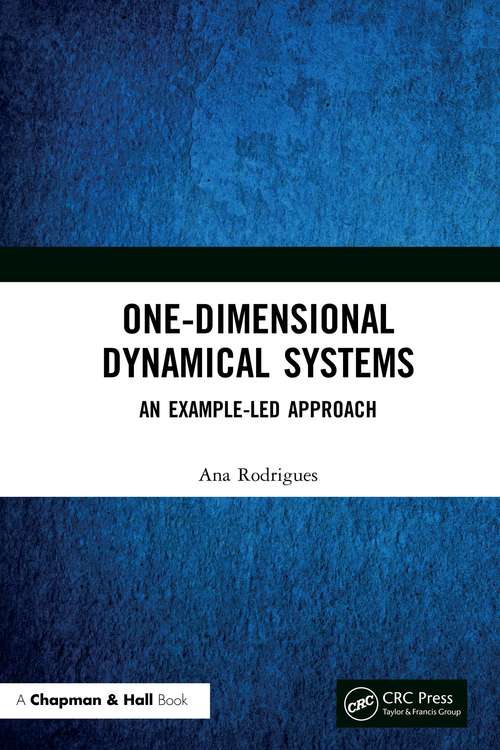 Book cover of One-Dimensional Dynamical Systems: An Example-Led Approach