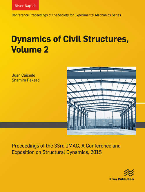 Book cover of Dynamics of Civil Structures, Volume 2: Proceedings of the 33rd IMAC, A Conference and Exposition on Structural Dynamics, 2015 (1)