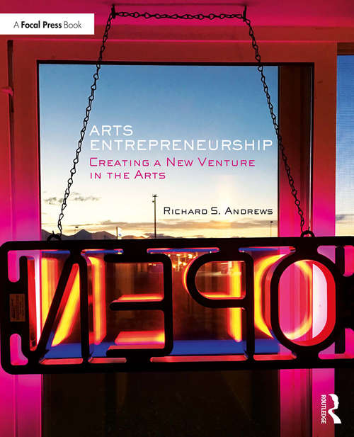 Arts Entrepreneurship: Creating a New Venture in the Arts