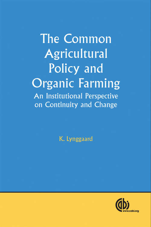 Book cover of The Common Agriculture Policy and Organic Farming