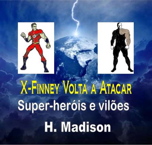 Book cover of X-Finney Volta a Atacar: Super-heróis e vilões