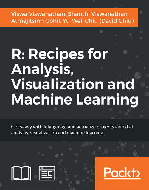 R: Recipes for Analysis, Visualization and Machine Learning