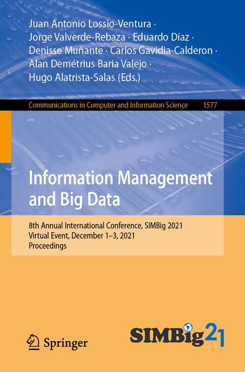 Information Management and Big Data: 8th Annual International Conference, SIMBig 2021, Virtual Event, December 1–3, 2021, Proceedings (Communications in Computer and Information Science #1577)