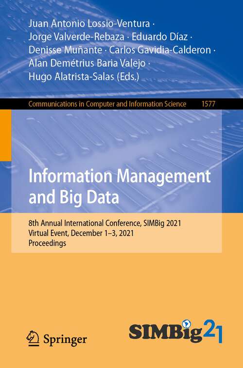 Information Management and Big Data: 8th Annual International Conference, SIMBig 2021, Virtual Event, December 1–3, 2021, Proceedings (Communications in Computer and Information Science #1577)