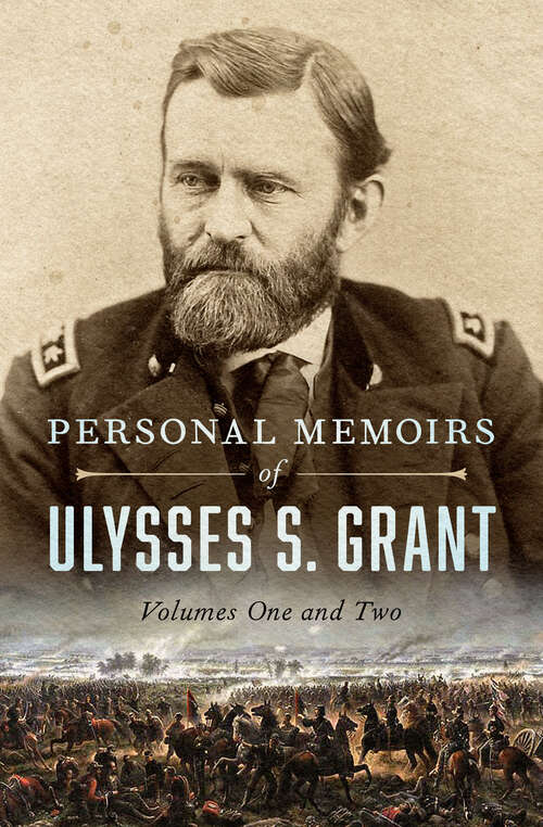 Book cover of Personal Memoirs of Ulysses S. Grant: Volumes One and Two (Digital Original) (Barnes And Noble Library Of Essential Reading)