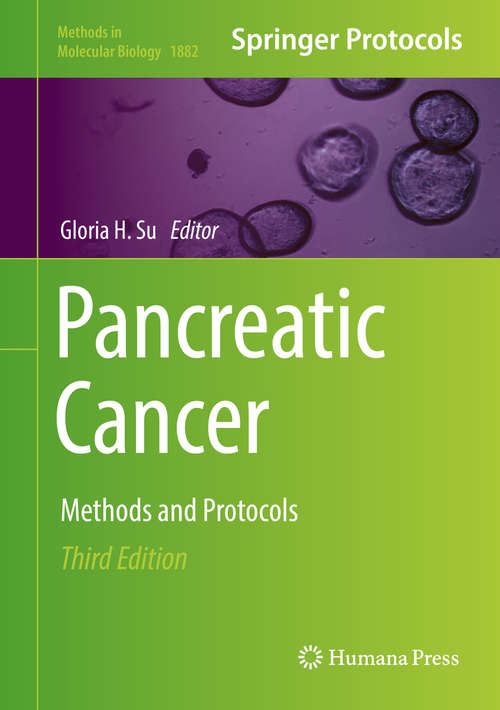 Pancreatic Cancer: Methods and Protocols (Methods in Molecular Biology #1882)