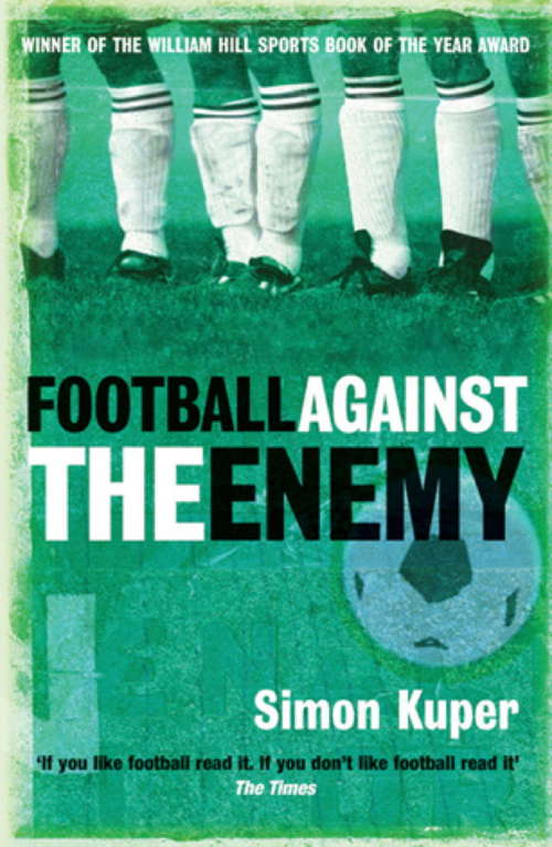 Football Against The Enemy: Football Against The Enemy