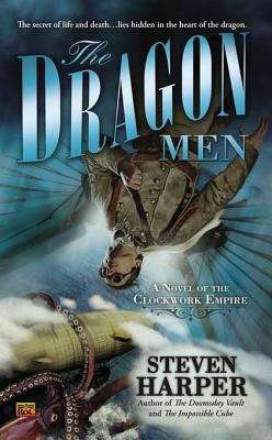 Book cover of The Dragon Men (Novel of the Clockwork Empire #3)