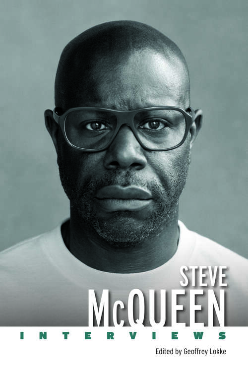 Book cover of Steve McQueen: Interviews (EPUB Single) (Conversations with Filmmakers Series)