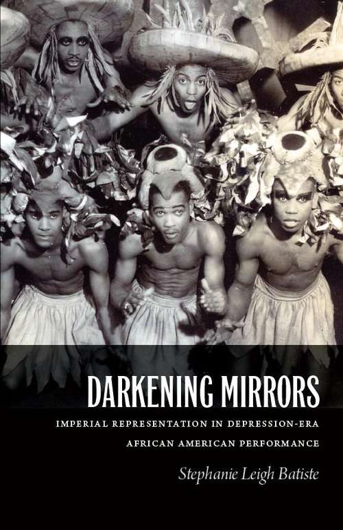Book cover of Darkening Mirrors: Imperial Representation in Depression-Era African American Performance