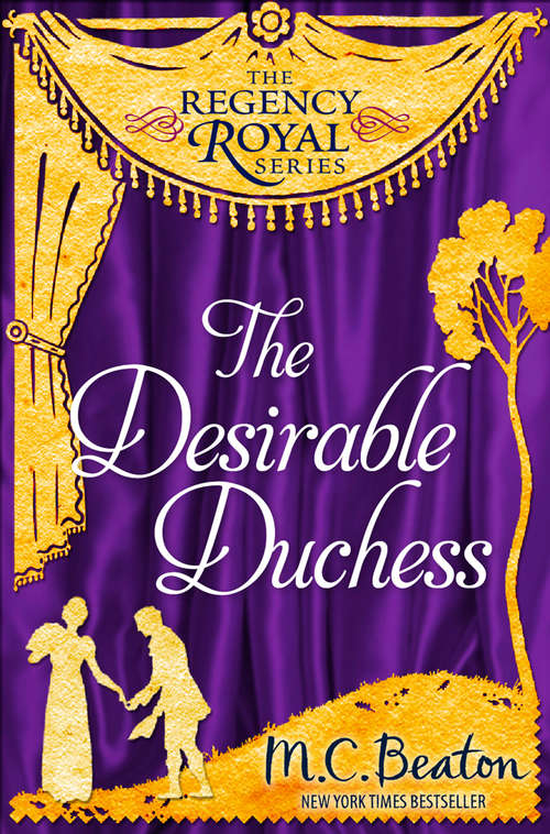 Book cover of The Desirable Duchess: Regency Royal 14 (Regency Royal)