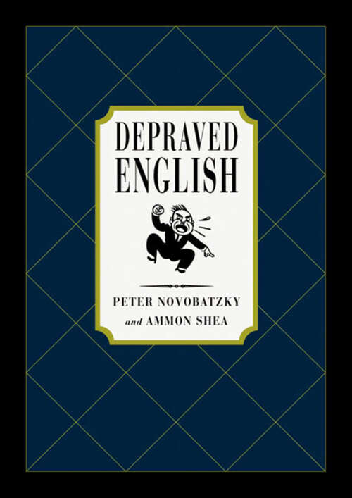Book cover of Depraved English: The Most Disgusting and Hilarious Word Book Ever