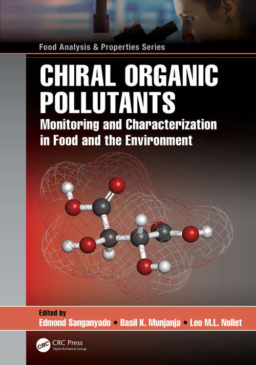 Chiral Organic Pollutants: Monitoring and Characterization in Food and the Environment (Food Analysis & Properties)