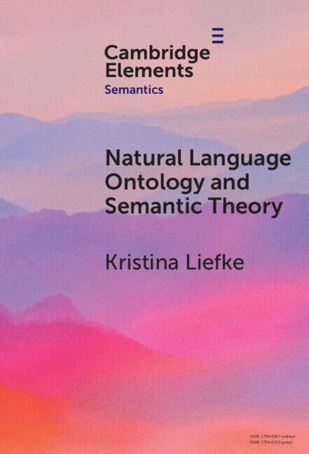 Book cover of Natural Language Ontology and Semantic Theory (Elements in Semantics)