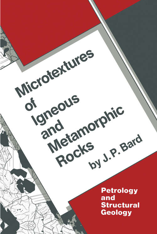 Book cover of Microtextures of Igneous and Metamorphic Rocks (1986) (Petrology and Structural Geology #1)