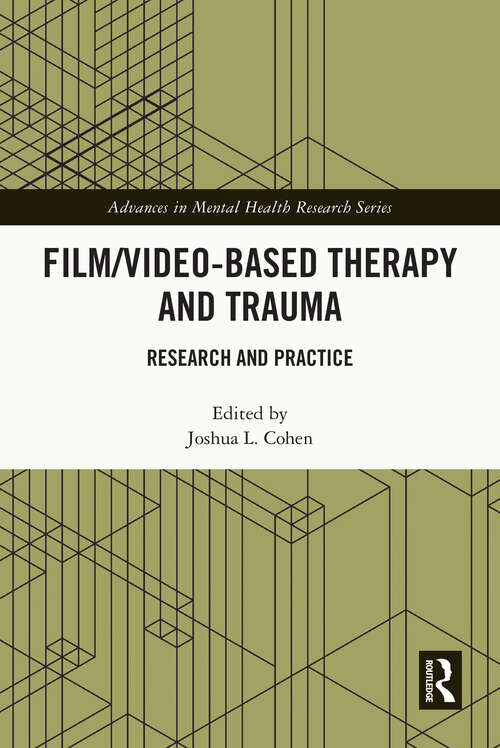 Book cover of Film/Video-Based Therapy and Trauma: Research and Practice (Advances in Mental Health Research)