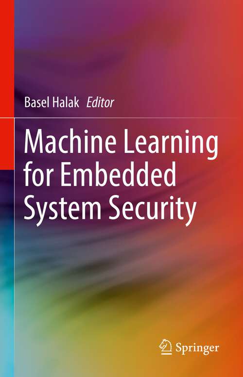 Book cover of Machine Learning for Embedded System Security (1st ed. 2022)