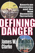 Defining Danger: American Assassins and the New Domestic Terrorists