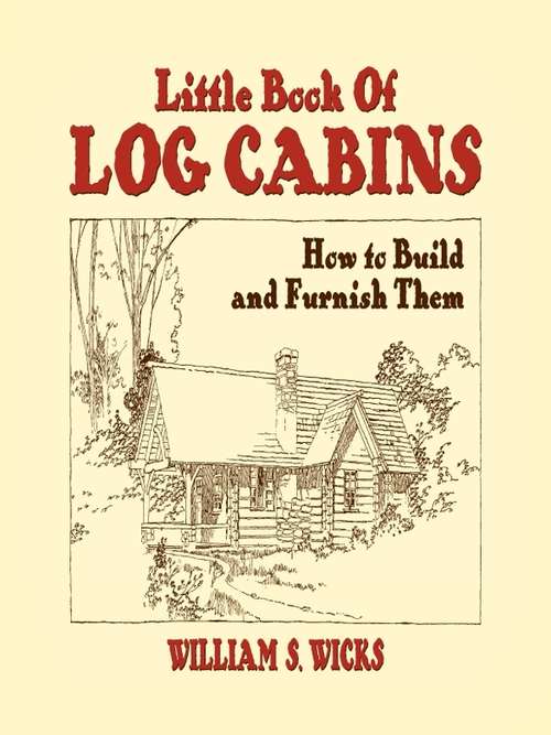 Book cover of Little Book of Log Cabins: How to Build and Furnish Them