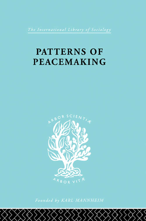 Patterns of Peacemaking (International Library of Sociology)