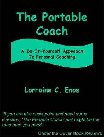 Book cover of The Portable Coach: A Do-It-Yourself Approach To Personal Coaching